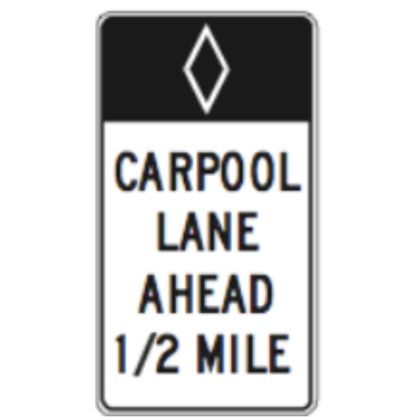 HOV___+ ONLY [HOV symbol] AHEAD __ MILE R82-1(CA)