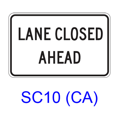 LANE CLOSED AHEAD SC10(CA)