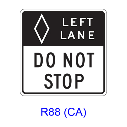 LEFT (CENTER OR RIGHT) LANE DO NOT STOP (BUSES ONLY) [HOV symbol] R88 ...
