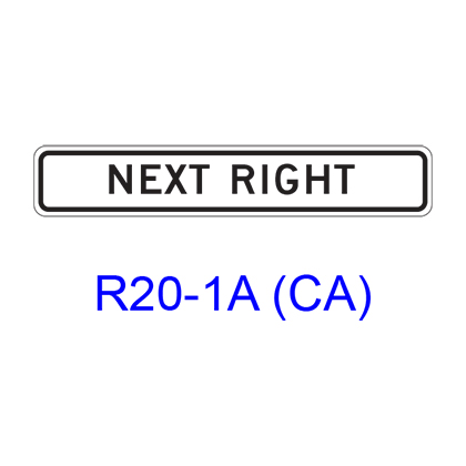 NEXT RIGHT (LEFT) [plaque] R20-1A(CA) – RCR TRAFFIC