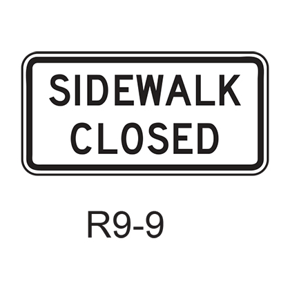 SIDEWALK CLOSED R9-9 – RCR TRAFFIC