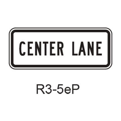CENTER LANE [plaque] R3-5eP