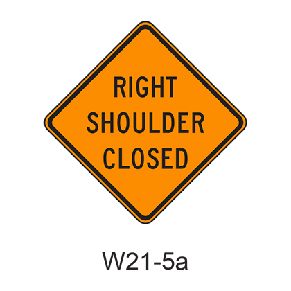 RIGHT SHOULDER CLOSED W21-5a – RCR TRAFFIC