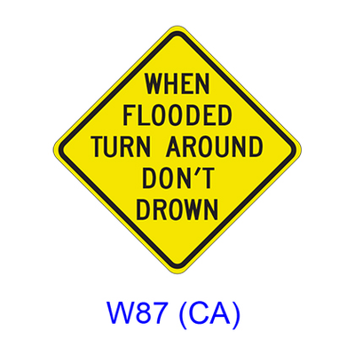 WHEN FLOODED TURN AROUND DON�T DROWN W87(CA)