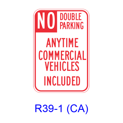 NO DOUBLE PARKING ANYTIME COMMERCIAL VEHICLES INCLUDED R39-1(CA) – RCR ...